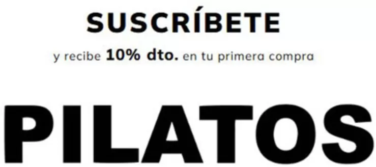 Catálogo Pilatos | Subscribete y recibe 10% OFF en tu primera compra | 2026-02-17T00:00:00.000Z - 2026-06-30T00:00:00.000Z