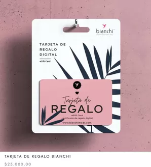 Catálogo Bianchi | Tarjeta de Regalo BIANCHI $25.000,00 | 2026-02-27T00:00:00.000Z - 2026-05-31T00:00:00.000Z