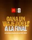 Catálogo McDonald's | Gana un viaje doble para vivir la final de la Copa Mundial de la FIFA™ 2026 | 2026-04-03T00:00:00.000Z - 2026-04-17T00:00:00.000Z